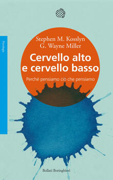 Cervello alto e cervello basso. Perché pensiamo ciò che pensiamo.pdf