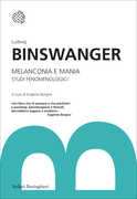 Libro Melanconia e mania. Studi fenomenologici Ludwig Binswanger