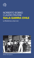 Libro Sulla guerra civile. La Resistenza a due voci Norberto Bobbio Claudio Pavone
