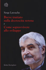 Libro Breve trattato sulla decrescita serena-Come sopravvivere allo sviluppo Serge Latouche