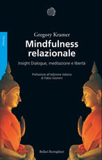 Libro Mindfulness relazionale. Insight Dialogue, meditazione e libertà Gregory Kramer