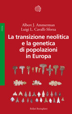 Libro La transizione neolitica e la genetica di popolazioni in Europa Albert J. Ammerman Luigi Luca Cavalli Sforza