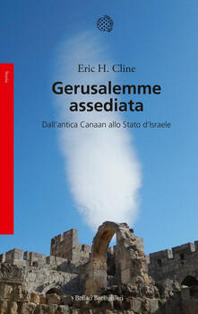 Gerusalemme assediata. Dallantica Canaan allo stato dIsraele.pdf
