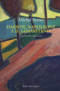 Libro Darwin, Napoleone e il samaritano. Una filosofia della storia Michel Serres