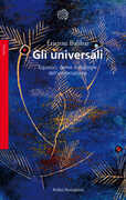 Libro Gli universali. Equivoci, derive e strategie dell'universalismo Étienne Balibar