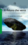 Libro Il futuro che verrà. Quello che gli scienziati possono prevedere