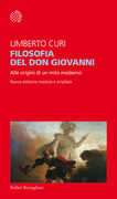 Libro Filosofia del Don Giovanni. Alle origini di un mito moderno. Ediz. ampliata Umberto Curi