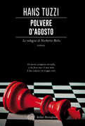 Libro Polvere d'agosto. Le indagini di Norberto Melis Hans Tuzzi