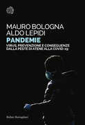 Libro Pandemie. Virus, prevenzione e conseguenze dalla peste di Atene alle Covid-19 Mauro Bologna Aldo Lepidi