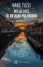 Libro Nella luce di un'alba più fredda. Le indagini di Norberto Melis Hans Tuzzi