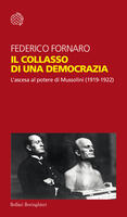 Il collasso di una democrazia. L'ascesa al potere di Mussolini (1919-1922)
