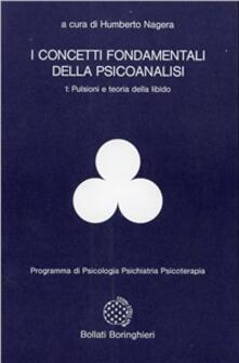 I concetti fondamentali della psicoanalisi. Vol. 1: Pulsioni e teoria della libido..pdf
