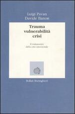 Libro Trauma, vulnerabilità, crisi. Il trattamento della crisi emozionale Luigi Pavan Davide Banon