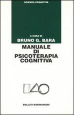 Libro Manuale di psicoterapia cognitiva Bruno G. Bara
