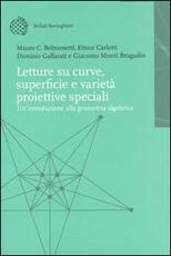Libro Letture su curve, superfici e varietà proiettive speciali. Introduzione alla geometria algebrica