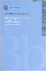 Libro Psicologia clinica dell'obesità. Ricerche e interventi. Con CD-ROM Enrico Molinari Giuseppe Riva