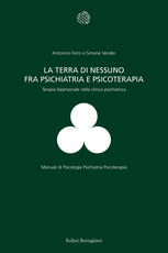 Libro La terra di nessuno fra psichiatria e psicoterapia. Terapia bipersonale nella clinica psichiatrica Antonino Ferro Simone Vender