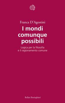 I mondi comunque possibili. Logica per la filosofia e il ragionamento comune.pdf