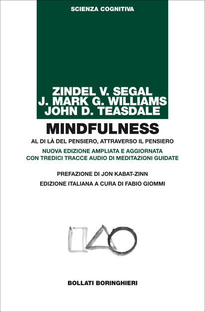 Mindfulness Al Di La Del Pensiero Attraverso Il Pensiero Ediz Ampliata Con Tredici Tracce Audio Di Meditazioni Guidate Segal Zindel V Teasdale John D Ebook Pdf Con Drm Ibs