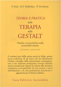 Image of Teoria e pratica della terapia della Gestalt. Vitalità e accrescimento della personalità umana