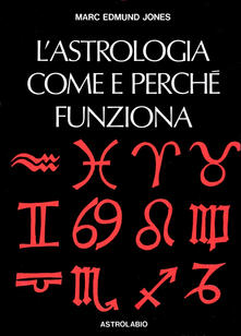 L astrologia. Come e perché funziona.pdf