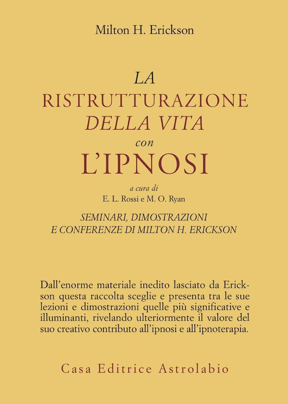 Image of Seminari, dimostrazioni, conferenze. Vol. 2: La ristrutturazione della vita con l'Ipnosi.