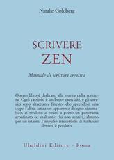 Libro Scrivere zen. Manuale di scrittura creativa Natalie Goldberg