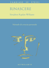 Libro Rinascere. Manuale di crescita personale Stephon Kaplan Williams