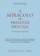Libro Il miracolo della presenza mentale. Un manuale di meditazione Thich Nhat Hanh