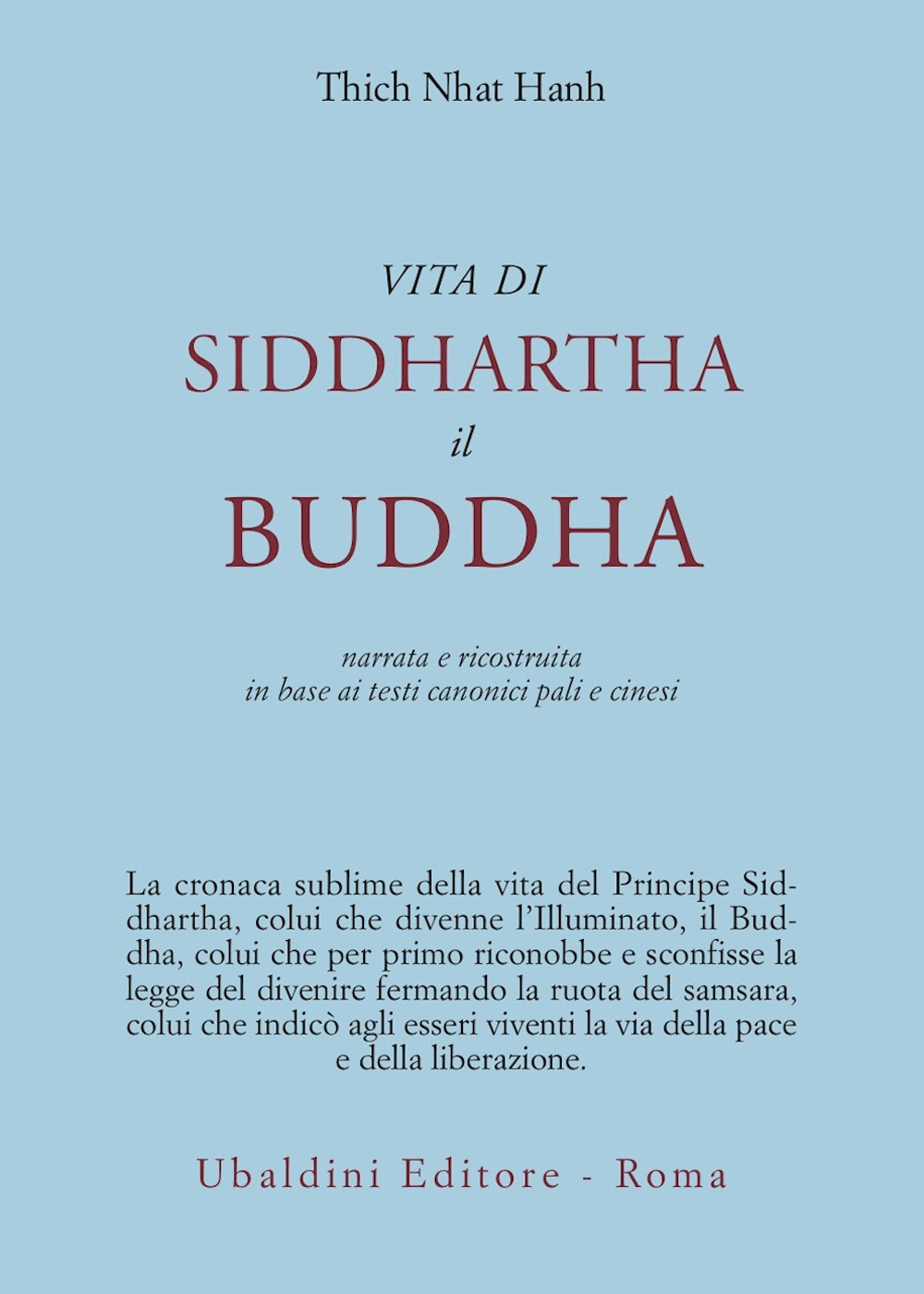 Image of Vita di Siddhartha il Buddha. Narrata e ricostruita in base ai testi canonici pali e cinesi