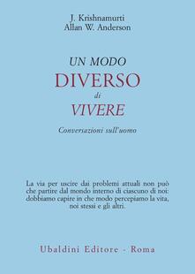 Un modo diverso di vivere. Conversazioni sulluomo.pdf