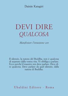 Devi dire qualcosa. Manifestare lintuizione zen.pdf
