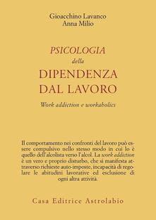 Psicologia della dipendenza dal lavoro. «Work addiction» e «workaholics».pdf