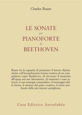 Libro Le sonate per pianoforte di Beethoven. Con CD Audio Charles Rosen