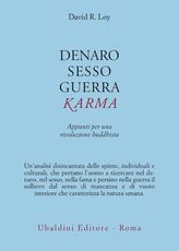 Libro Denaro, sesso, guerra, karma. Appunti per una rivoluzione buddhista David R. Loy