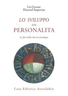 Lo sviluppo della personalità. Le fasi della vita in astrologia.pdf