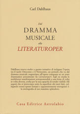 Libro Dal dramma musicale alla Literaturoper Carl Dahlhaus
