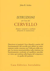 Libro Istruzioni per l'uso del cervello John Arden