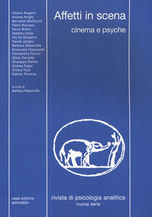 Rivista di psicologia analitica. Nuova serie (2017). Vol. 44: Affetti in scena. Cinema e psyche..pdf