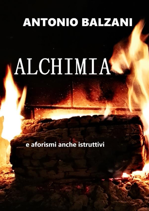 Image of Alchimia. Aforismi... anche istruttivi