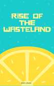 Ebook Rise of the Wasteland ERIC LEWIS