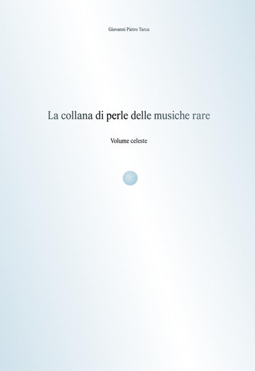 Image of La collana di perle delle musiche rare. Volume celeste