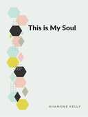 Ebook This is My Soul SHAMONE KELLY