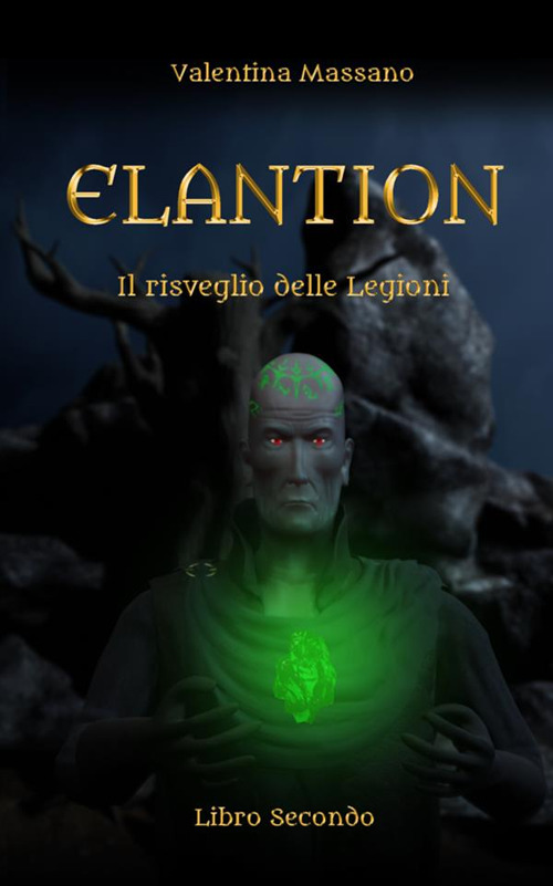 Image of Il risveglio delle legioni. Elantion. Vol. 2