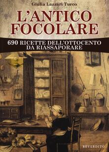 L antico focolare. 690 ricette dellOttocento da riassaporare.pdf