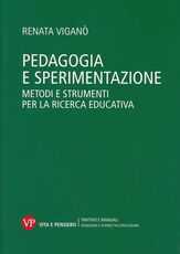 Libro Pedagogia e sperimentazione. Metodi e strumenti per la ricerca educativa Renata Viganò