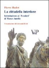 Libro La cittadella interiore. Introduzione ai «Pensieri» di Marco Aurelio Pierre Hadot
