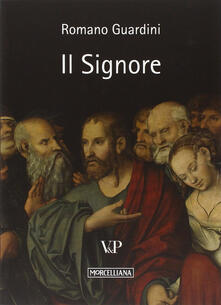 Il Signore. Riflessioni sulla persona e sulla vita di Gesù Cristo.pdf