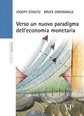 Libro Verso un nuovo paradigma dell'economia monetaria Joseph E. Stiglitz Bruce Greenwald