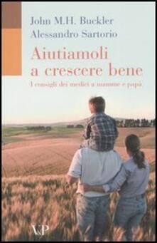 Aiutiamoli a crescere bene. I consigli dei medici a mamme e papà.pdf